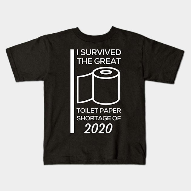 I Survived The Great Toilet Paper Shortage of 2020 Quarantine Kids T-Shirt by Trendo